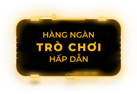 Hàng ngàn trò chơi hấp dẫn
