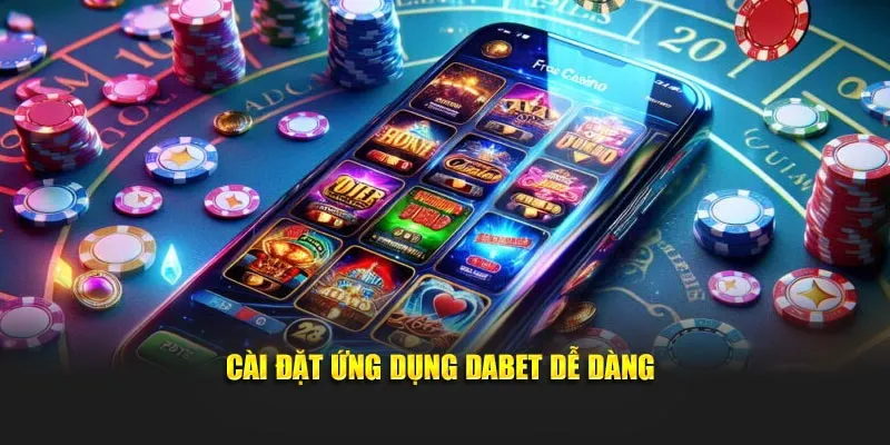 cai-dat-ung-dung-dabet-de-dang