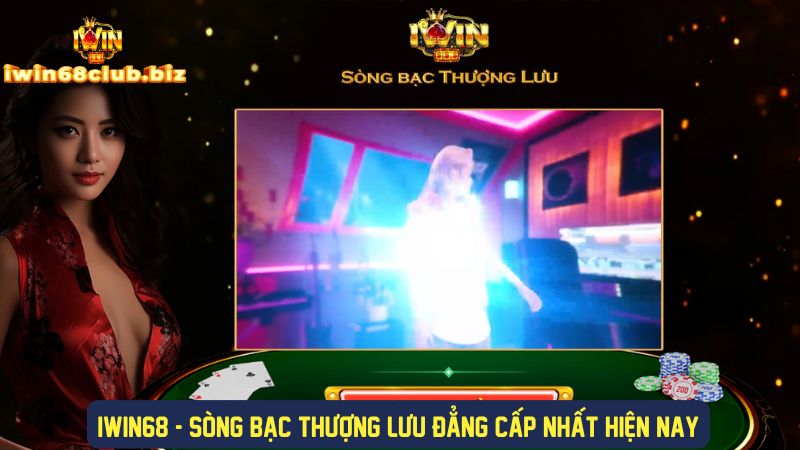 IWIN68 - Tải App Iwin68 Club độc quyền tại iwin68club.biz 1 Tổng quan chi tiết về sòng bạc giải trí IWIN68