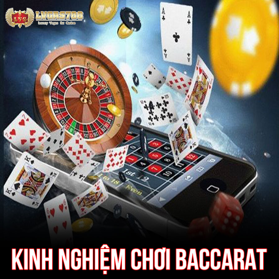 Kinh nghiệm chơi Baccarat hiệu quả dễ thắng nhất