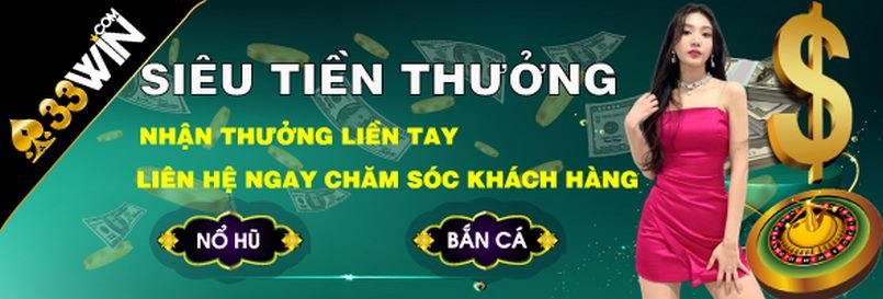 Nhà cái 33win với các trò chơi có giá trị cao Nhà cái 33win với các trò chơi có giá trị cao