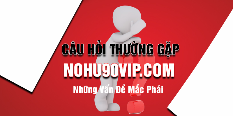 Câu hỏi thường gặp