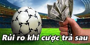 Cá cược trả sau là gì?