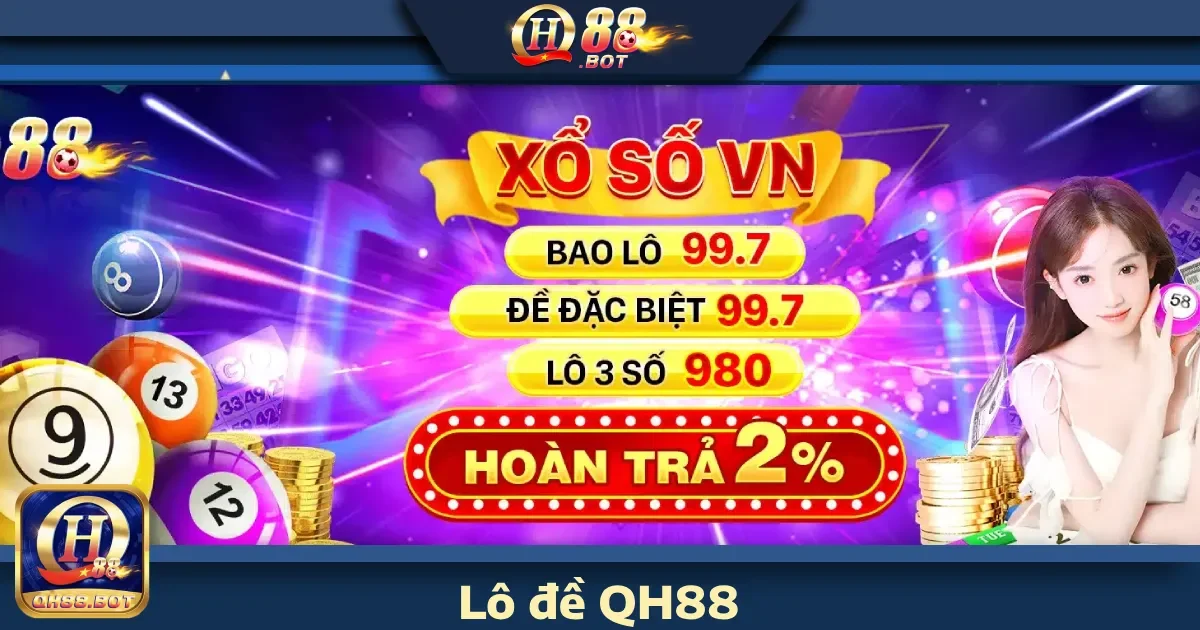 QH88 ⭐️ Link Đăng Ký/Đăng Nhập QH88.Com Uy Tín 32 Lô Đề QH88 – Đổi Thưởng Dễ Dàng Với Tỷ Lệ Trả Cao