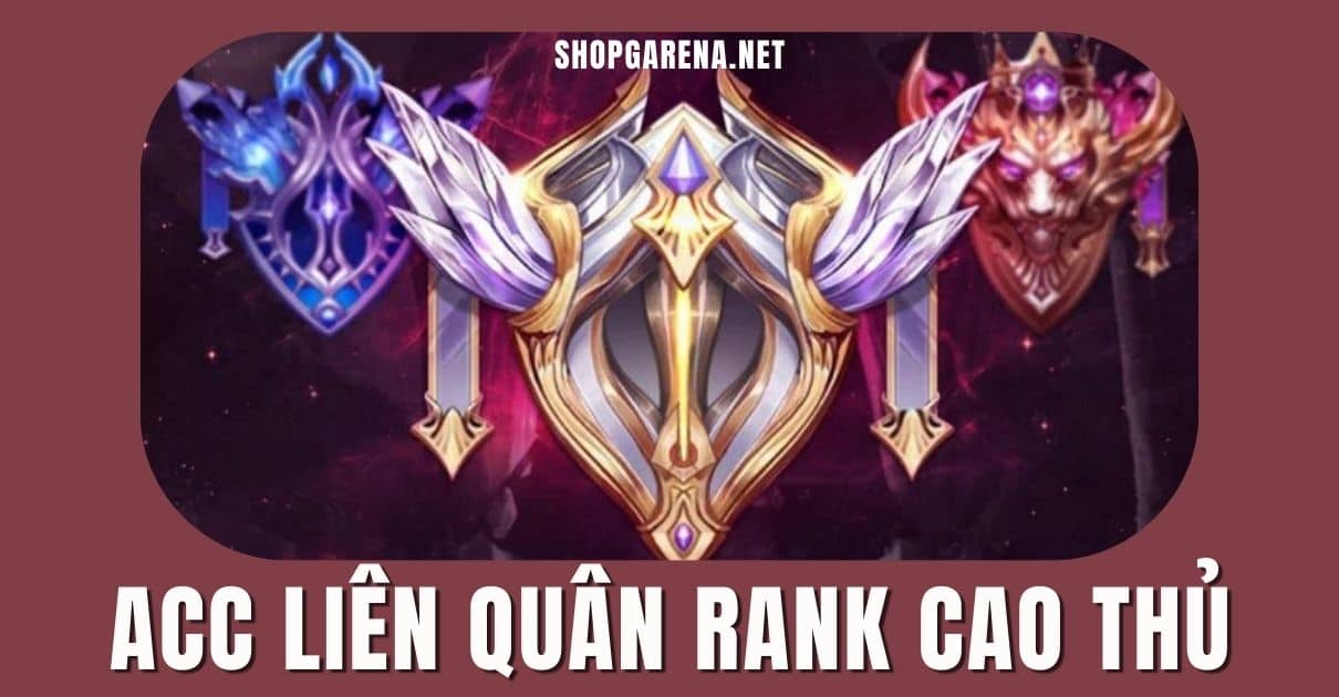 Acc Lien Quan Rank Cao Thu