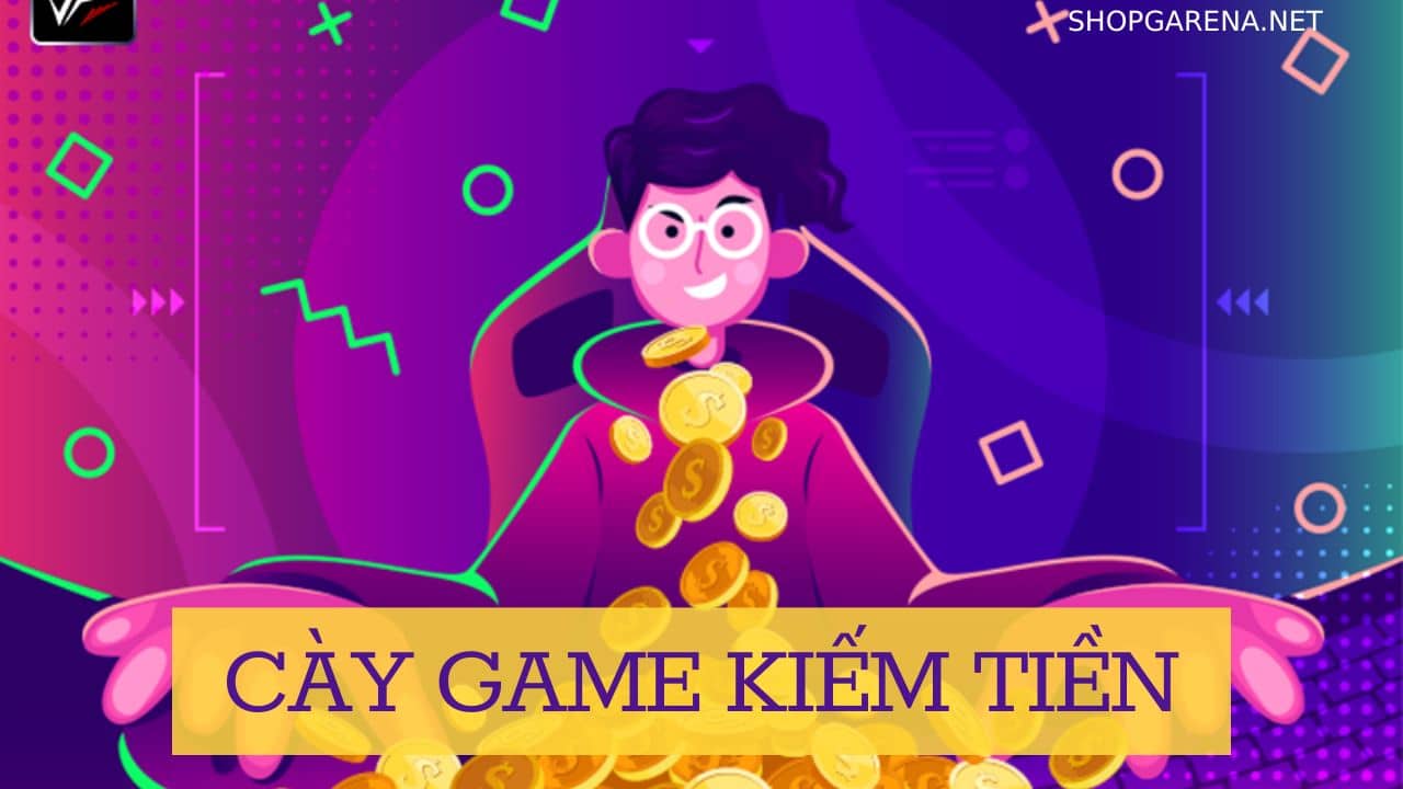 Cay Game Kiem Tien