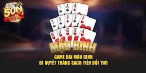 game bai mau binh – bi quyet thang sach tien doi thu