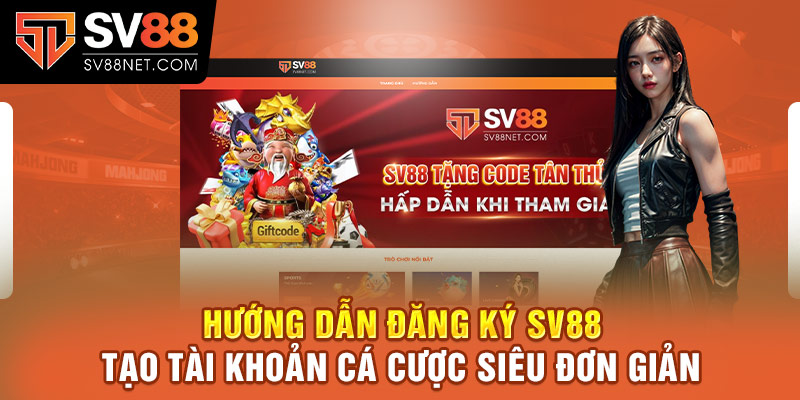 Cách đăng ký SV88 siêu dễ dàng