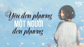 Bài hát phù hợp nhất với tâm trạng người yêu đơn phương