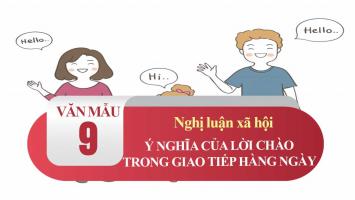 Bài văn nghị luận về ý nghĩa của lời chào trong giao tiếp xã hội hay nhất