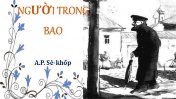 Bài tóm tắt tác phẩm Người trong bao của Sê-khốp hay nhất