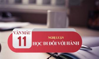Bài văn nghị luận xã hội về học đi đôi với hành (lớp 11) hay nhất