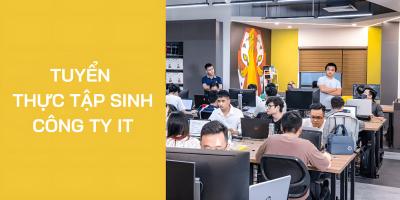 Công ty IT hàng đầu tuyển thực tập sinh ở TP HCM