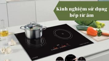 Lưu ý quan trọng nhất khi sử dụng bếp từ âm trong nấu nướng