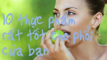 Loại thực phẩm tốt nhất cho phổi bạn nên tham khảo