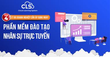 Lý do doanh nghiệp nên chọn phần mềm đào tạo nhân sự trực tuyến