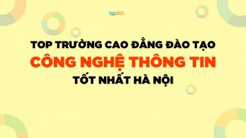 Trường Cao đẳng đào tạo Công nghệ thông tin tốt nhất Hà Nội