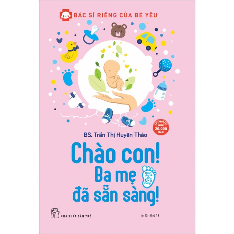 Bác sĩ riêng của bé yêu - Chào con! ba mẹ đã sẵn sàng