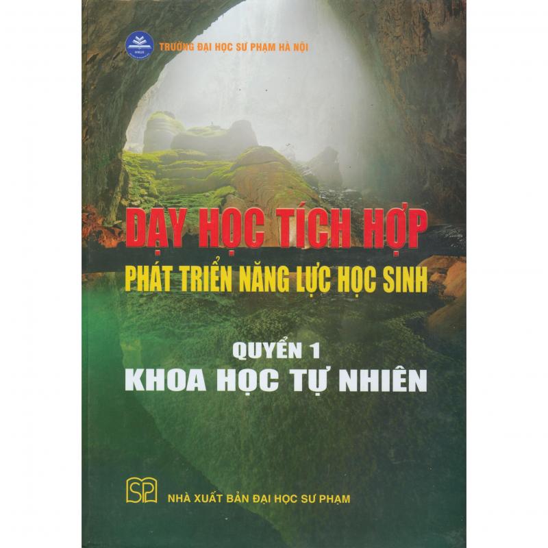 Dạy Học Tích Hợp Phát Triển Năng Lực Học Sinh (Quyển 1)