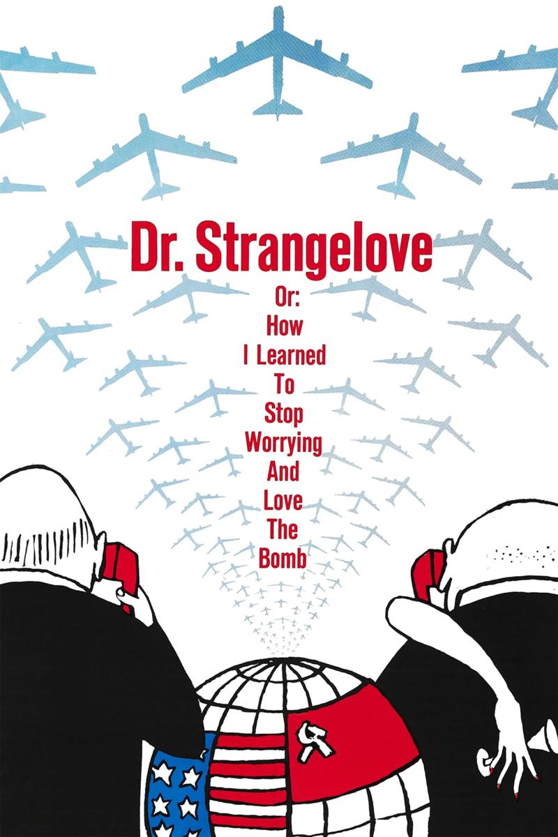 Dr Strangelove or: How I Learned to Stop Worrying and Love the Bomb (1964)