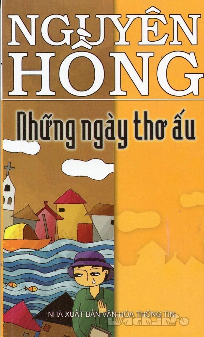Tác phẩm Những ngày thơ ấu của Nguyên Hồng đã lấy đi nước mắt của biết bao người