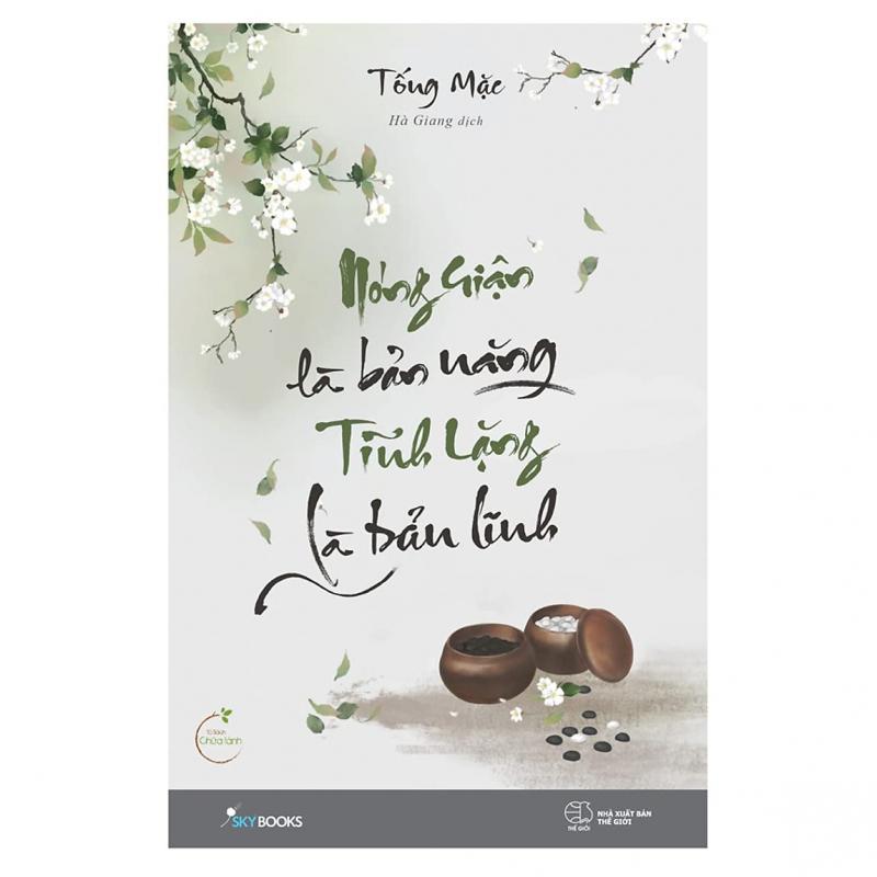 Nóng giận là bản năng, tĩnh lặng là bản lĩnh