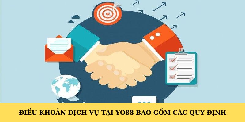 Điều khoản dịch vụ tại YO88 bao gồm các quy định