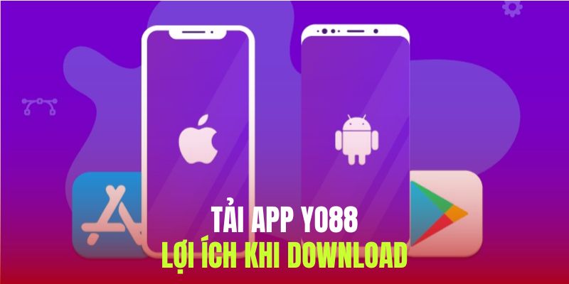 Đặc quyền khi người chơi tiến hành tải ứng dụng yo88